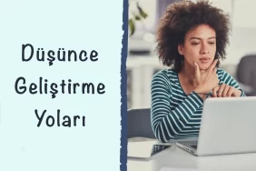 Düşünceyi Geliştirme Yolları 5 Düşünceyi Geliştirme Yolları