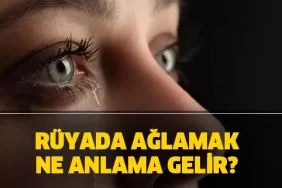 Rüyada Ağlamak 2 Ağlamak