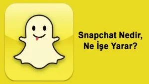 Snapchat Nedir