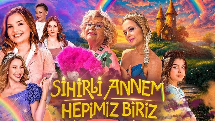 Sihirli Annem Hepimiz Biriz 2025