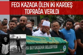 Hayatını kaybeden kardeşlere acı veda