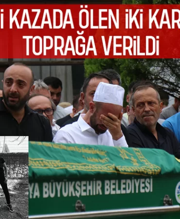 Hayatını kaybeden kardeşlere acı veda