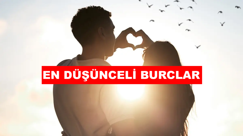 en düşünceli burclar