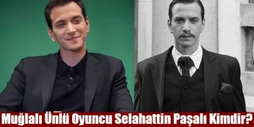Muglali-Unlu-Oyuncu-Selahattin-Pasali