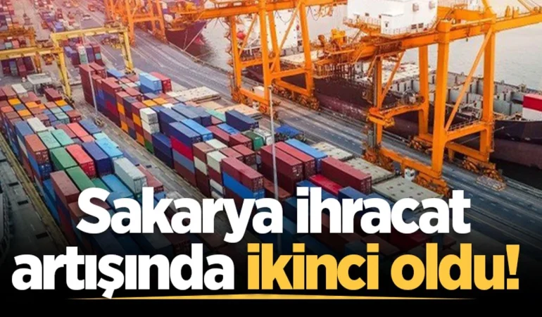 Sakarya ihracatta ikinci sırada yer aldı!